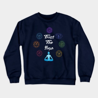 Trust The Yoga Crewneck Sweatshirt